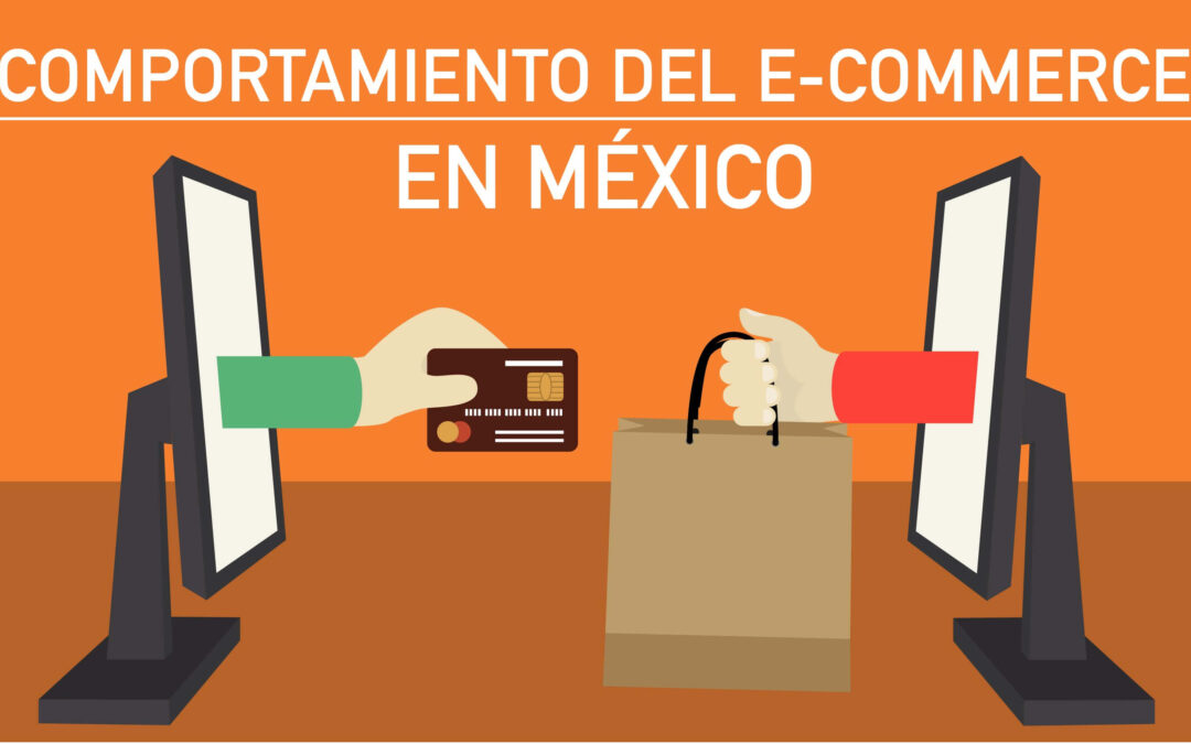 Comportamiento del e-commerce en México